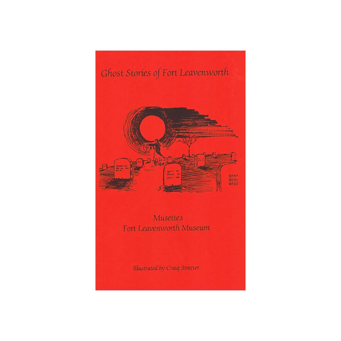 Ghost Stories of Fort Leavenworth