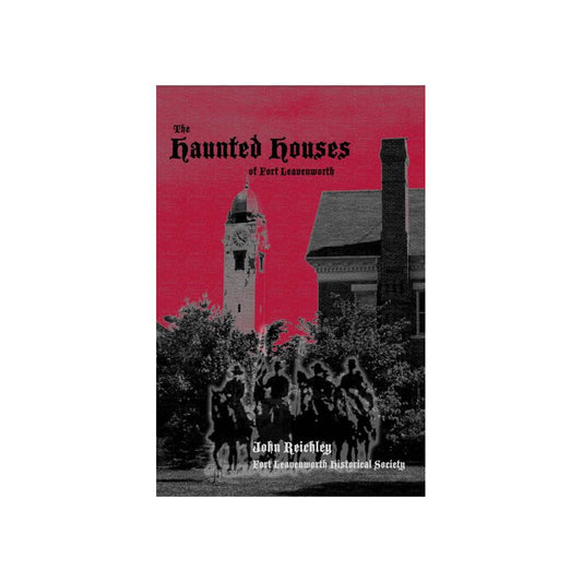 Haunted Houses of Fort Leavenworth