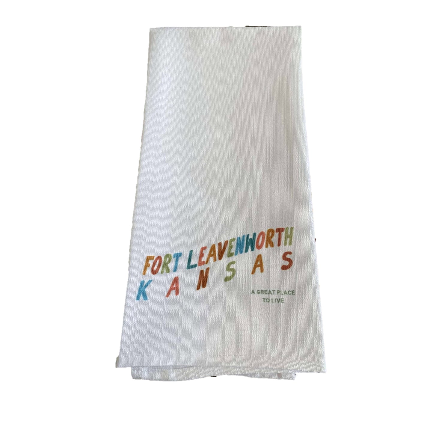 Tea Towel - Fort Leavenworth - A Great Place to Live