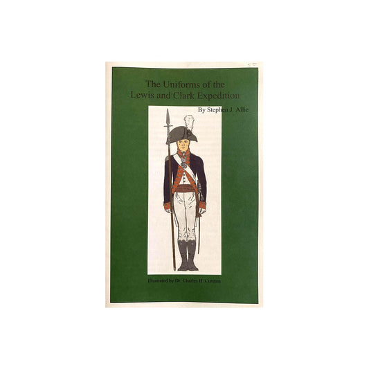 The Uniforms of the Lewis and Clark Expedition