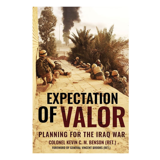 Expectation of Valor: Planning for the Iraq War