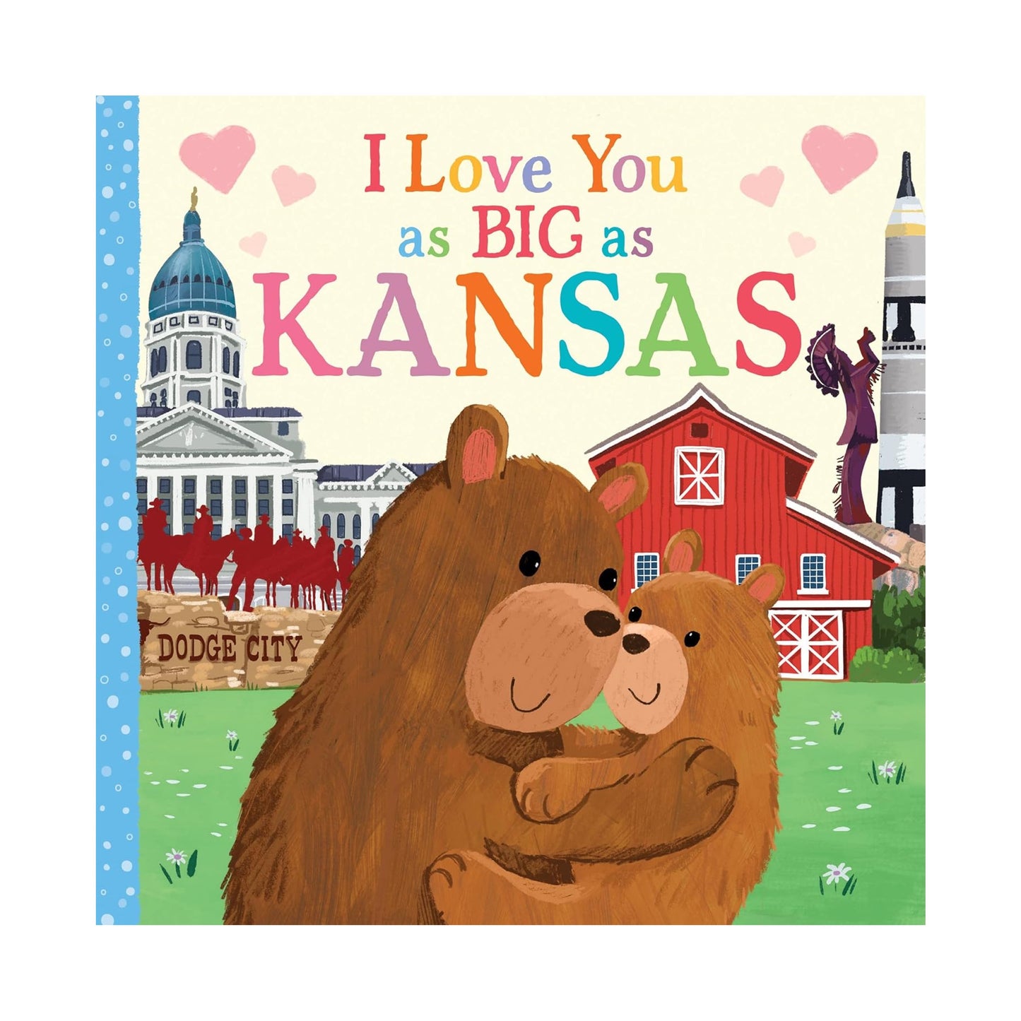 I Love You as Big as Kansas