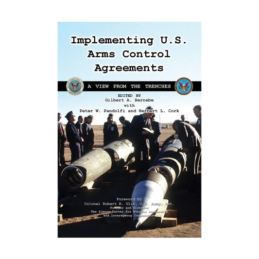 Implementing U.S. Arms Control Agreements: A View from the Trenches
