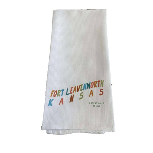 Tea Towel - Fort Leavenworth - A Great Place to Live